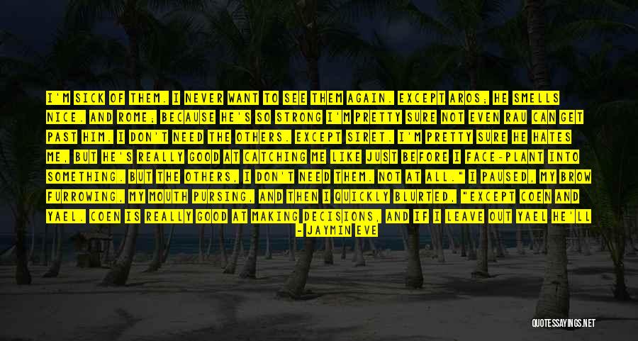 My Pretty Face Quotes By Jaymin Eve My Pretty Face Quotes By Jaymin Eve
