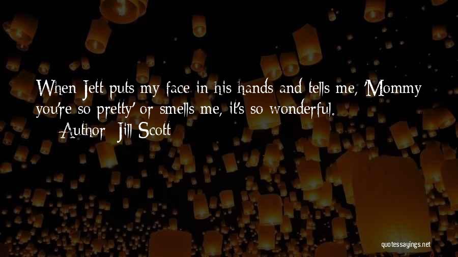 My Pretty Face Quotes By Jill Scott