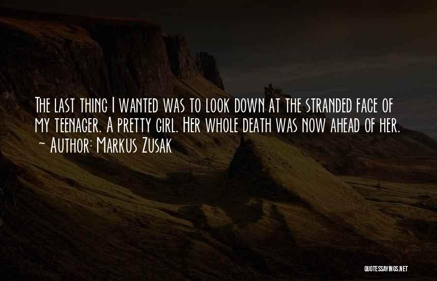 My Pretty Face Quotes By Markus Zusak