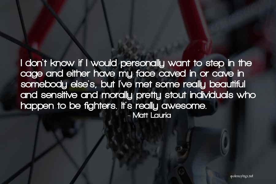 My Pretty Face Quotes By Matt Lauria