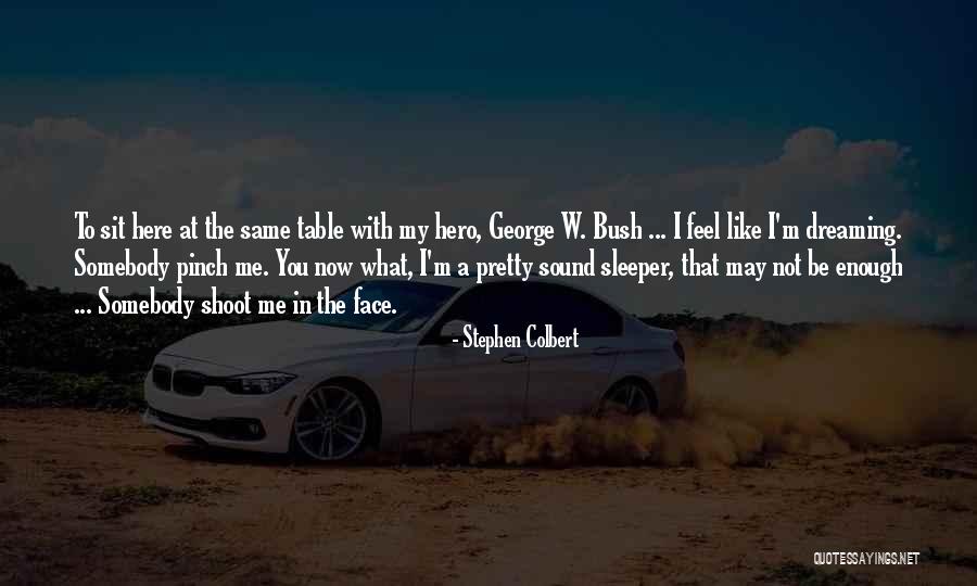 My Pretty Face Quotes By Stephen Colbert My Pretty Face Quotes By Stephen Colbert