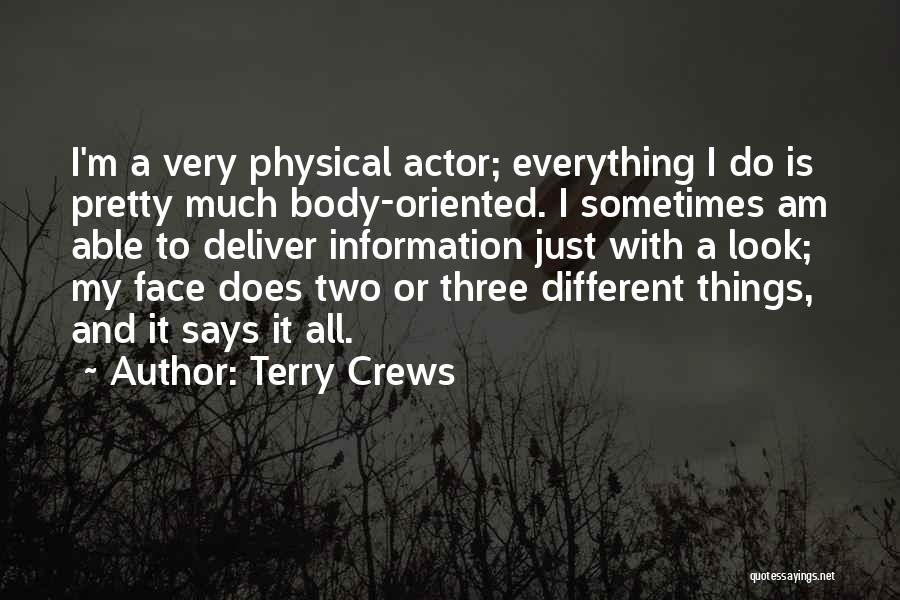 My Pretty Face Quotes By Terry Crews