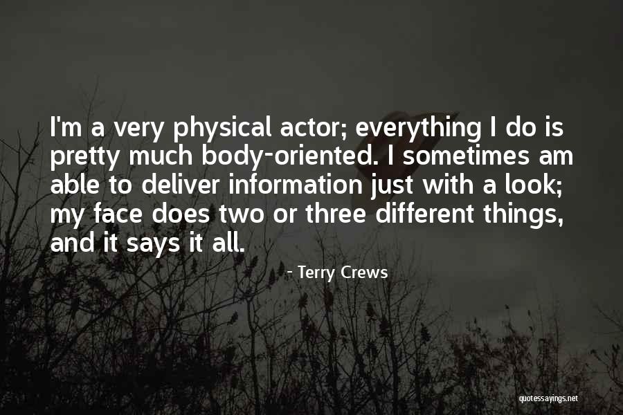 My Pretty Face Quotes By Terry Crews My Pretty Face Quotes By Terry Crews