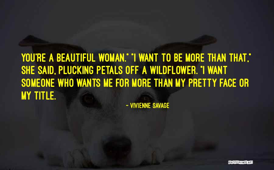 My Pretty Face Quotes By Vivienne Savage