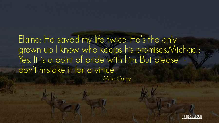 My Pride Quotes By Mike Carey My Pride Quotes By Mike Carey