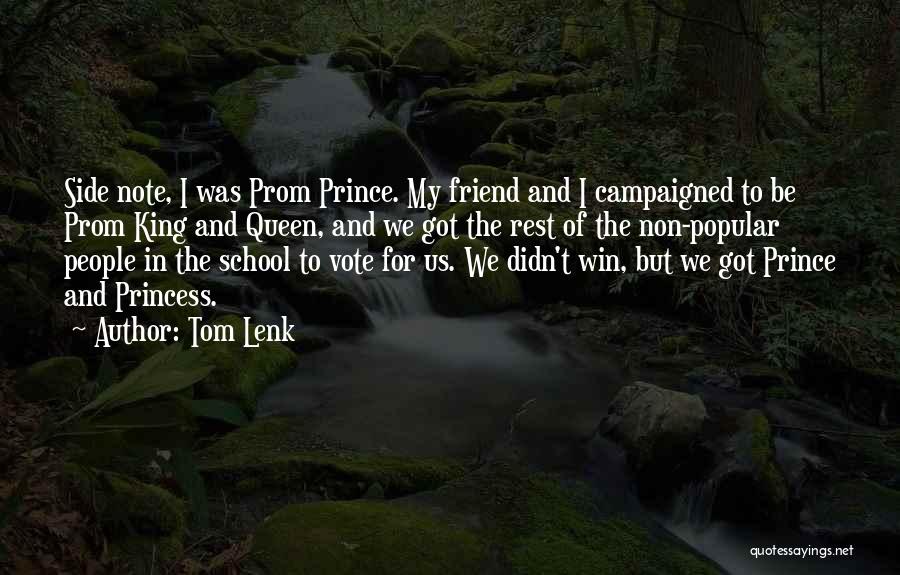 My Prince And Princess Quotes By Tom Lenk