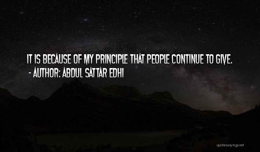 My Principles Quotes By Abdul Sattar Edhi