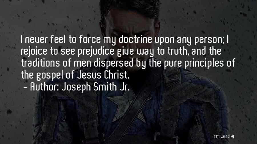 My Principles Quotes By Joseph Smith Jr.