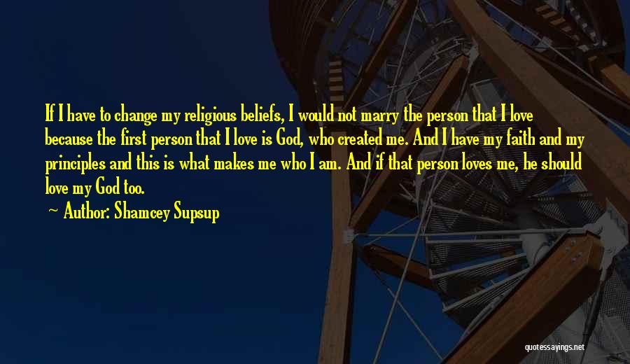 My Principles Quotes By Shamcey Supsup