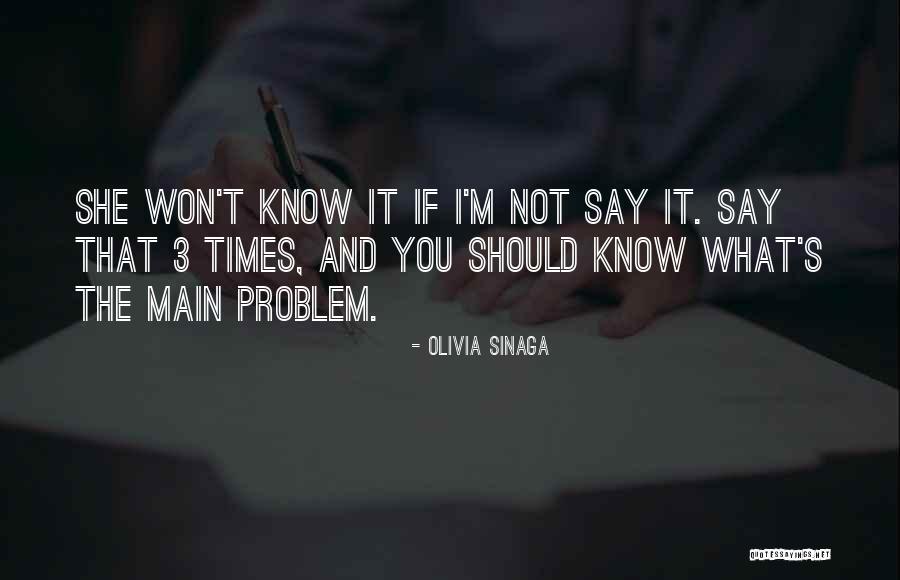 My Problem Is I Love Too Much Quotes By Olivia Sinaga