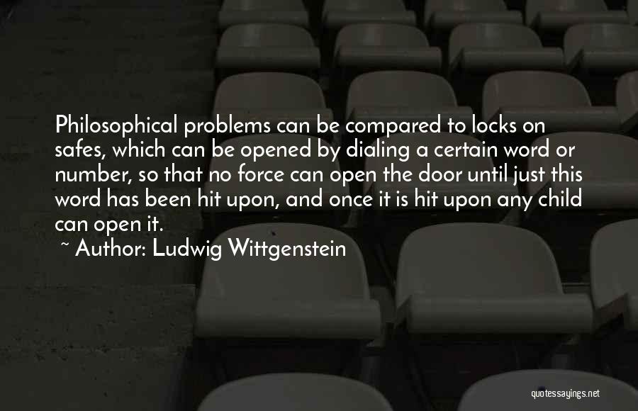 My Problems Are Nothing Compared To Others Quotes By Ludwig Wittgenstein