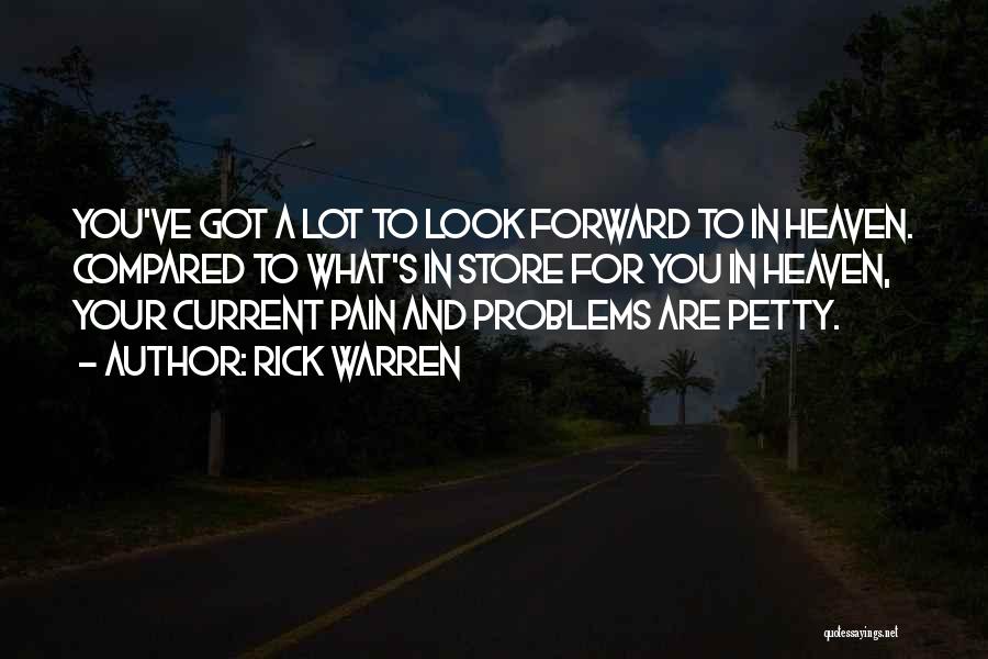 My Problems Are Nothing Compared To Others Quotes By Rick Warren