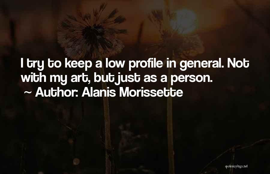 My Profile Quotes By Alanis Morissette