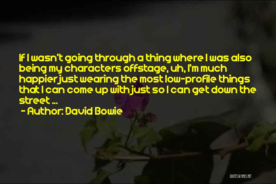 My Profile Quotes By David Bowie