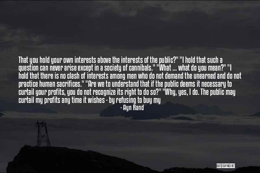 My Profits Quotes By Ayn Rand My Profits Quotes By Ayn Rand