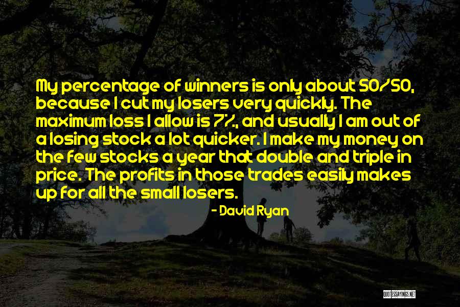 My Profits Quotes By David Ryan My Profits Quotes By David Ryan