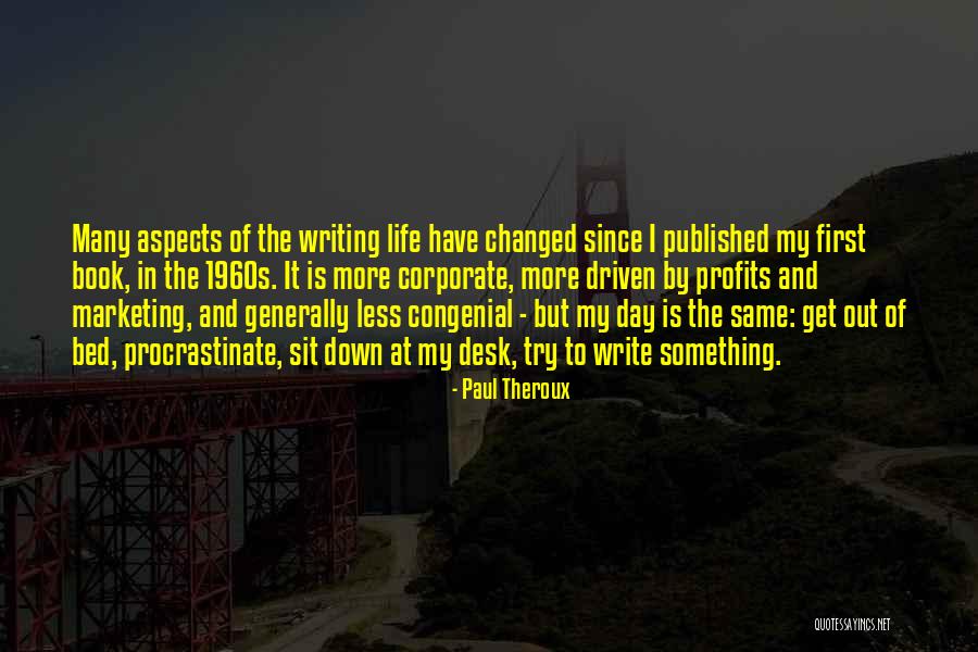 My Profits Quotes By Paul Theroux My Profits Quotes By Paul Theroux