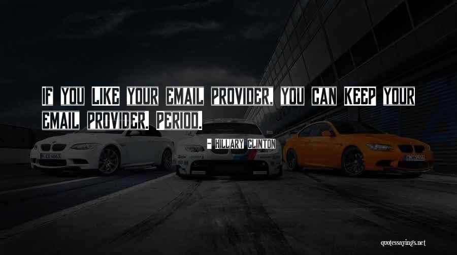 My Provider Quotes By Hillary Clinton My Provider Quotes By Hillary Clinton