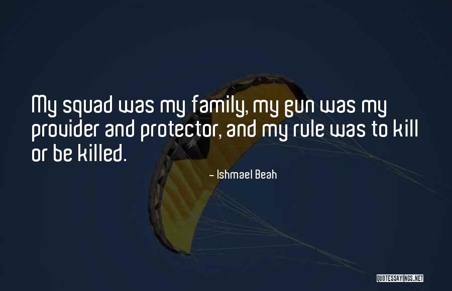 My Provider Quotes By Ishmael Beah My Provider Quotes By Ishmael Beah