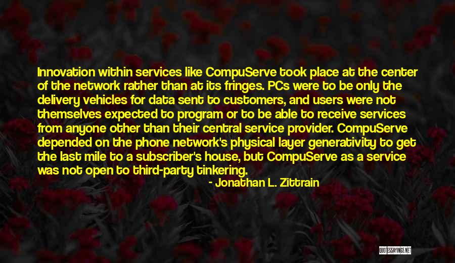 My Provider Quotes By Jonathan L. Zittrain My Provider Quotes By Jonathan L. Zittrain