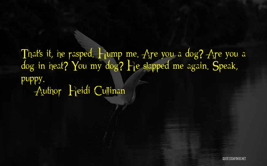 My Puppy Quotes By Heidi Cullinan