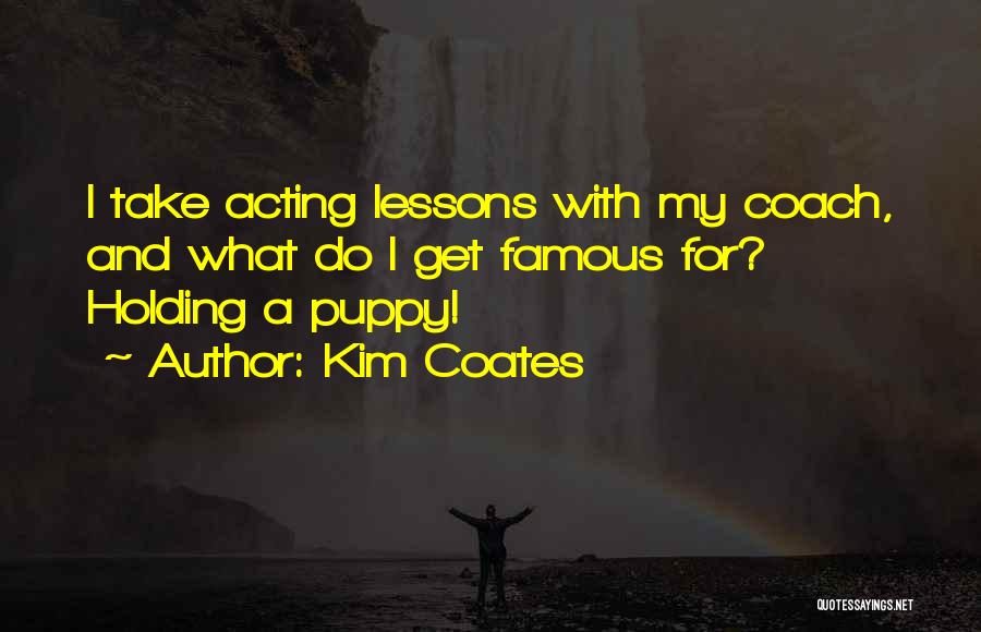 My Puppy Quotes By Kim Coates