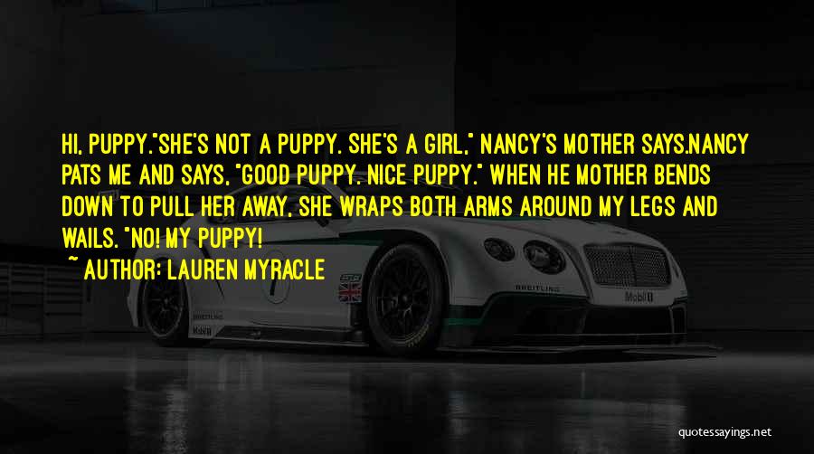 My Puppy Quotes By Lauren Myracle