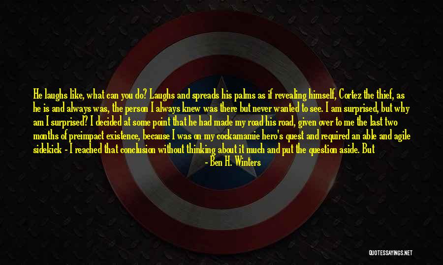 My Quest Quotes By Ben H. Winters My Quest Quotes By Ben H. Winters