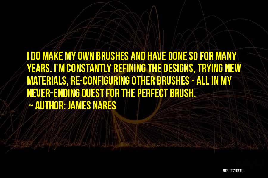 My Quest Quotes By James Nares