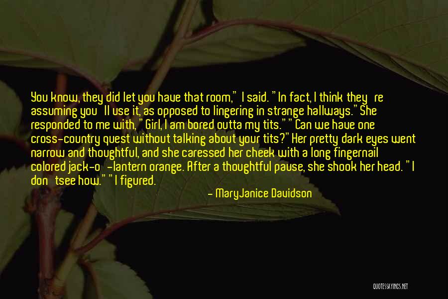 My Quest Quotes By MaryJanice Davidson My Quest Quotes By MaryJanice Davidson