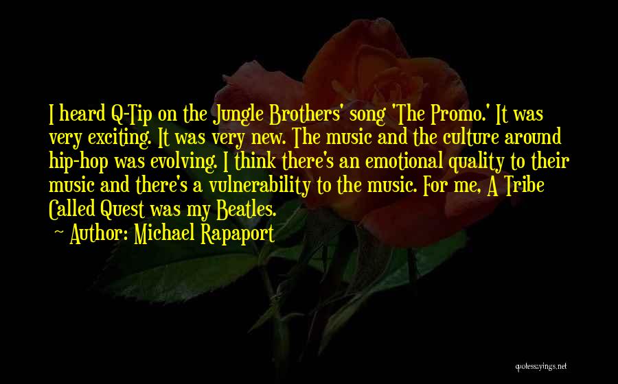 My Quest Quotes By Michael Rapaport