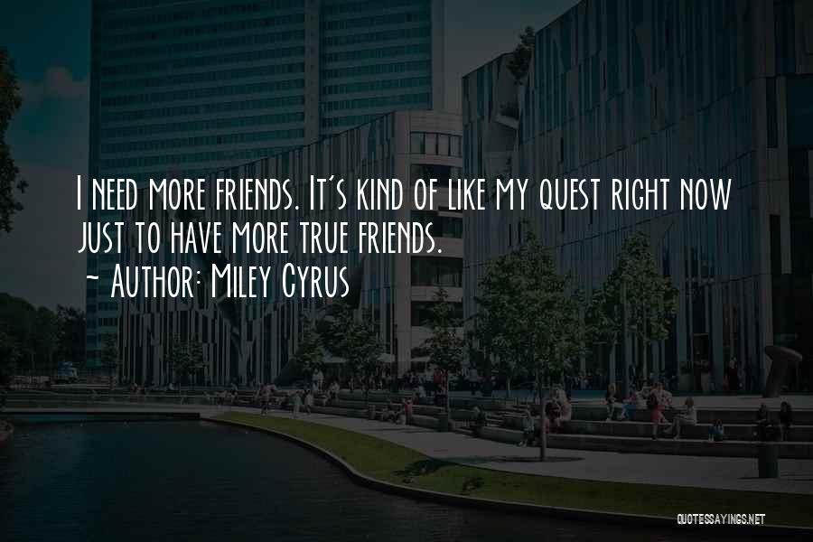 My Quest Quotes By Miley Cyrus
