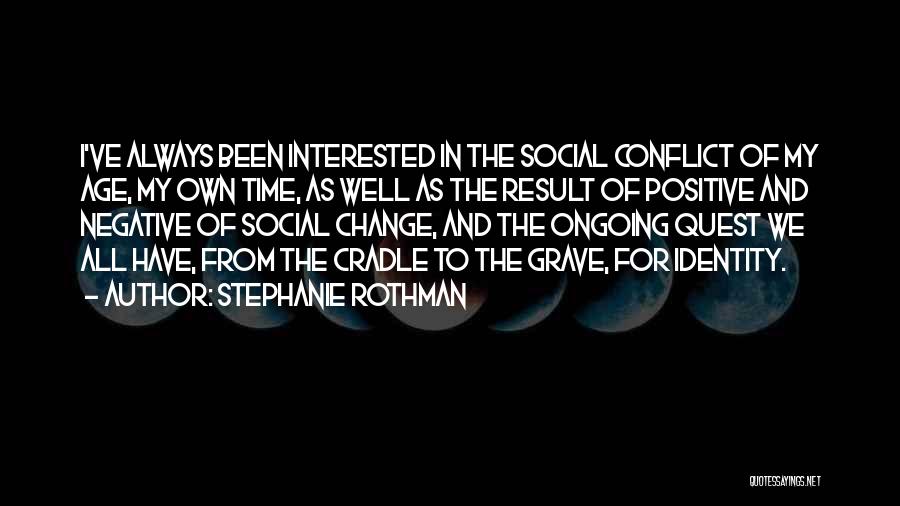 My Quest Quotes By Stephanie Rothman