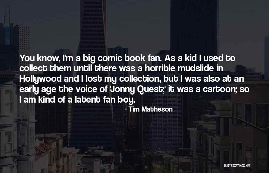 My Quest Quotes By Tim Matheson My Quest Quotes By Tim Matheson