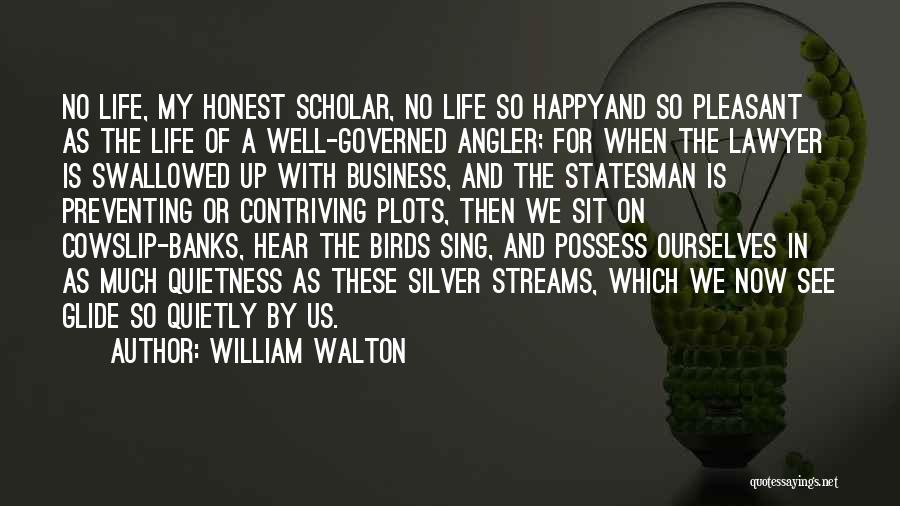 My Quietness Quotes By William Walton