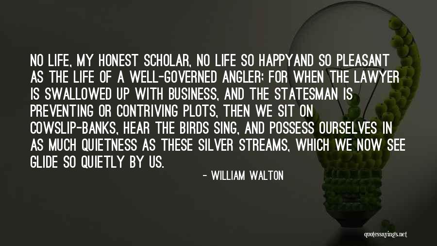 My Quietness Quotes By William Walton