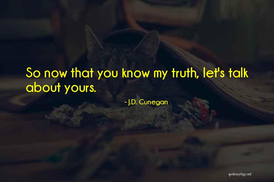 My Quote Quotes By J.D. Cunegan My Quote Quotes By J.D. Cunegan