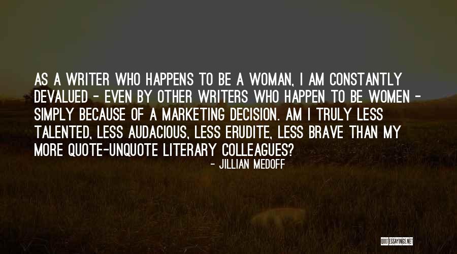 My Quote Quotes By Jillian Medoff My Quote Quotes By Jillian Medoff