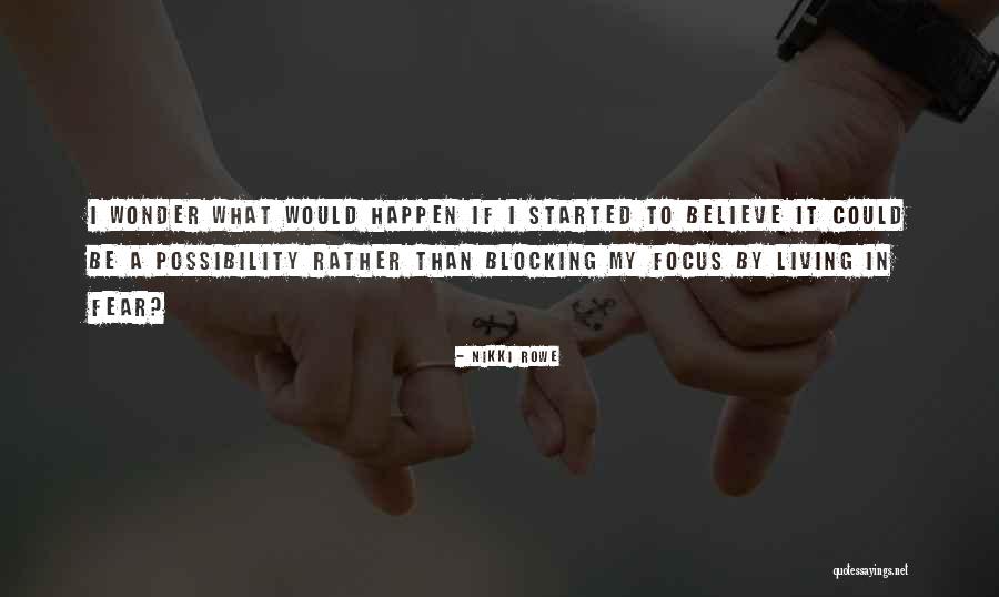My Quote Quotes By Nikki Rowe My Quote Quotes By Nikki Rowe