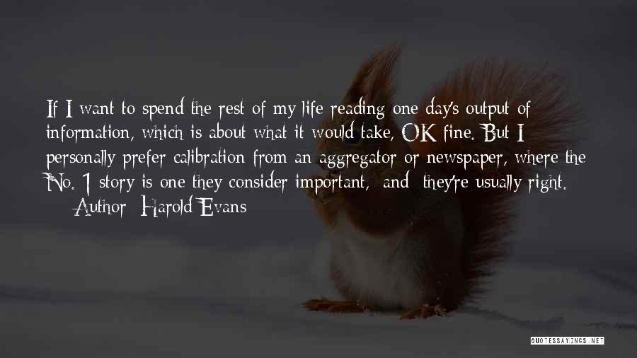 My Reading Life Quotes By Harold Evans