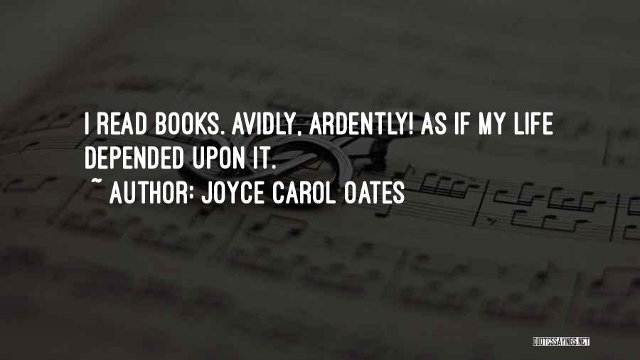 My Reading Life Quotes By Joyce Carol Oates