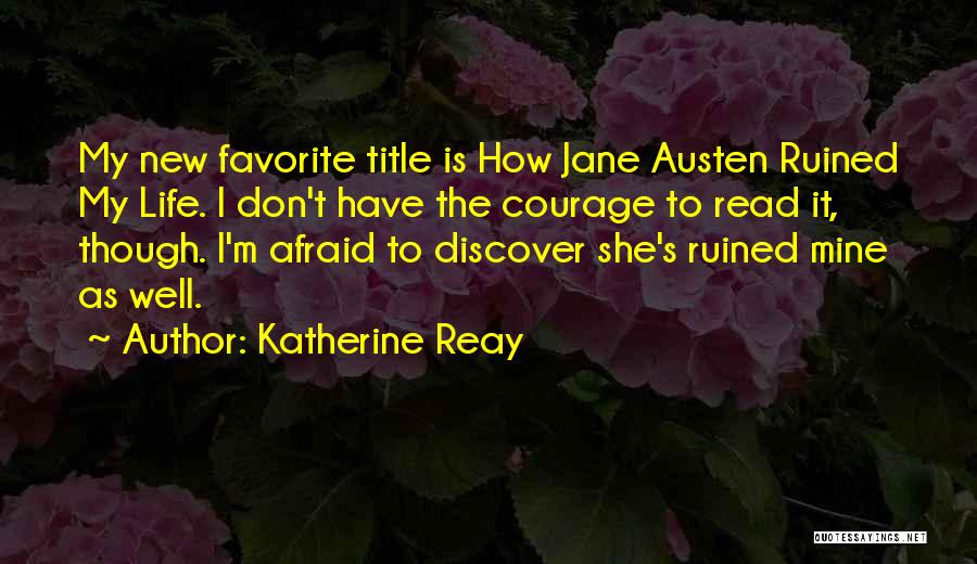 My Reading Life Quotes By Katherine Reay