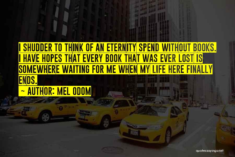 My Reading Life Quotes By Mel Odom