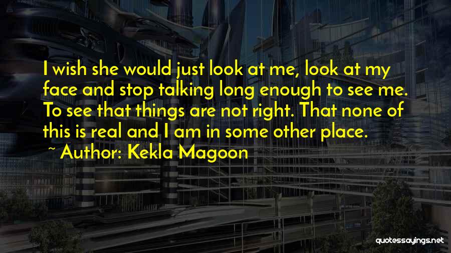 My Real Face Quotes By Kekla Magoon