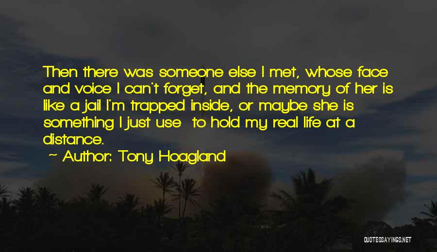 My Real Face Quotes By Tony Hoagland