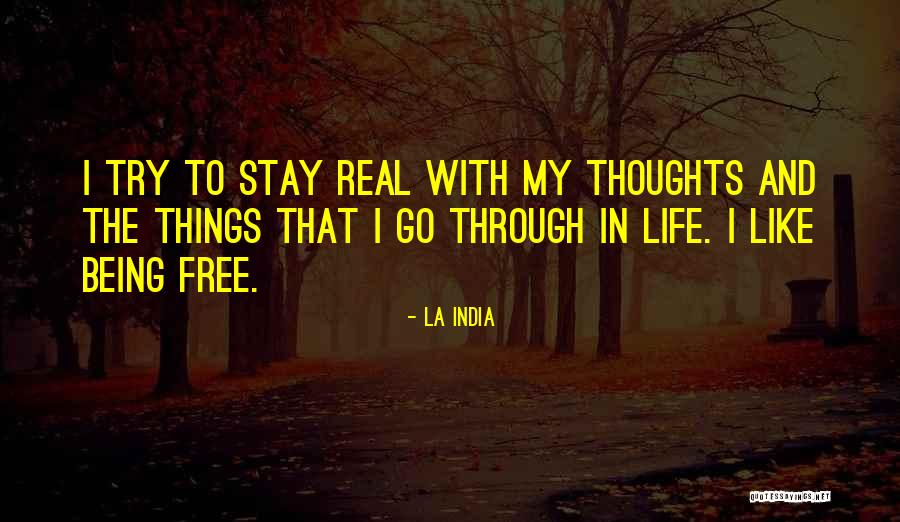 My Real Life Quotes By La India My Real Life Quotes By La India