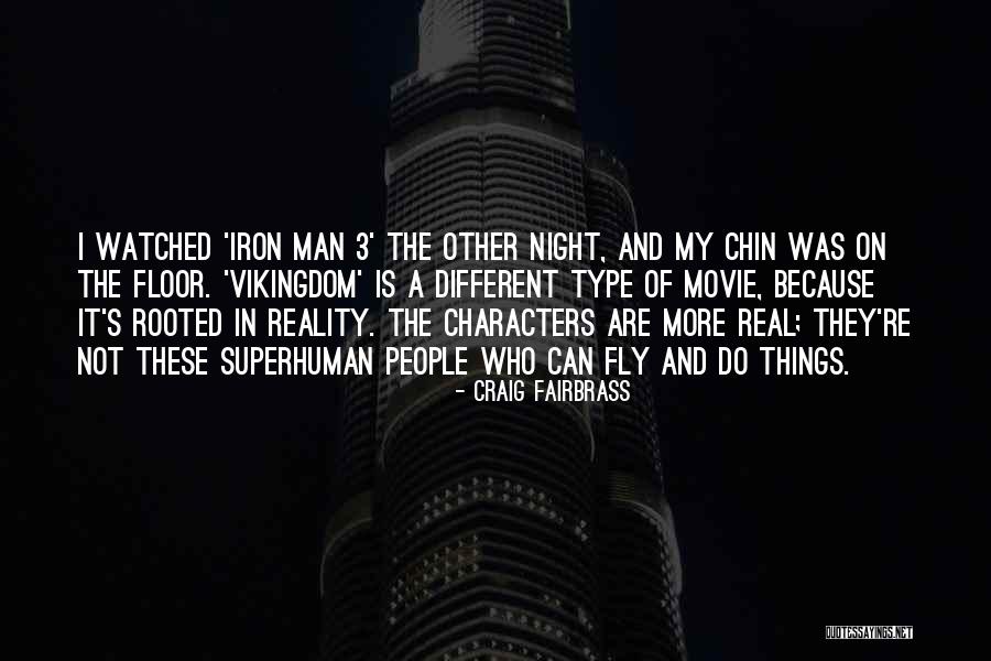 My Reality Quotes By Craig Fairbrass My Reality Quotes By Craig Fairbrass