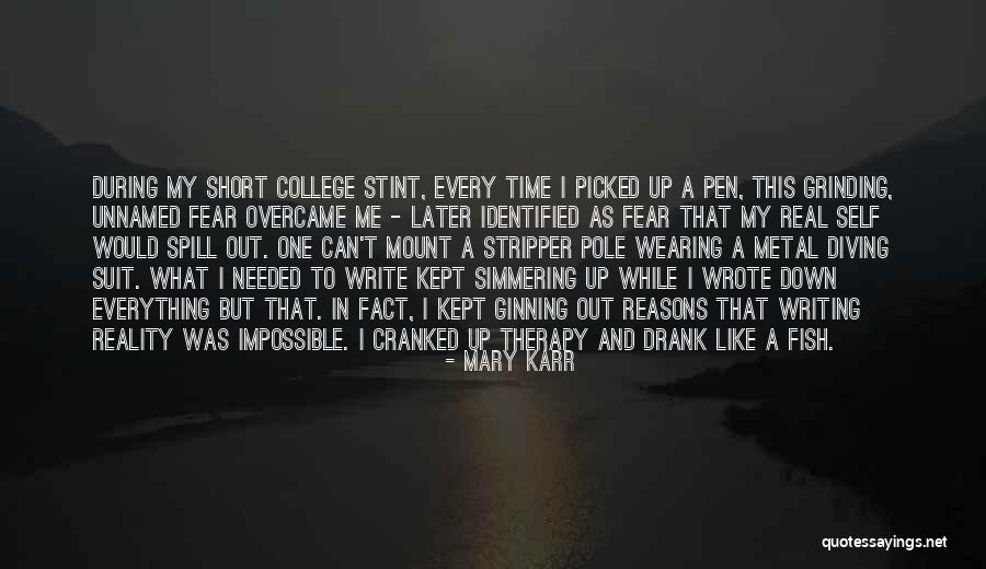 My Reality Quotes By Mary Karr My Reality Quotes By Mary Karr