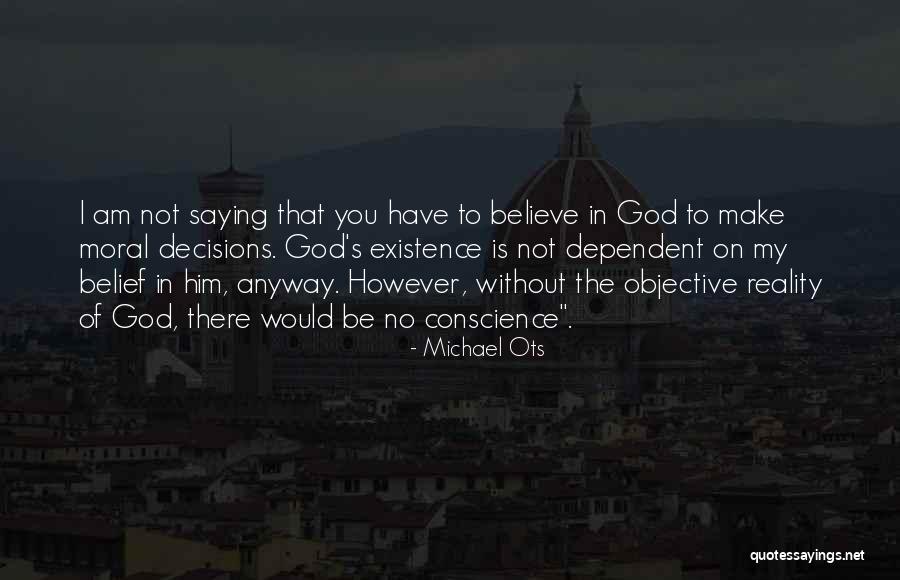 My Reality Quotes By Michael Ots My Reality Quotes By Michael Ots
