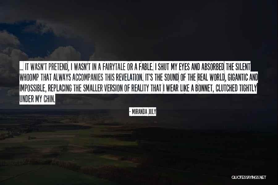 My Reality Quotes By Miranda July My Reality Quotes By Miranda July